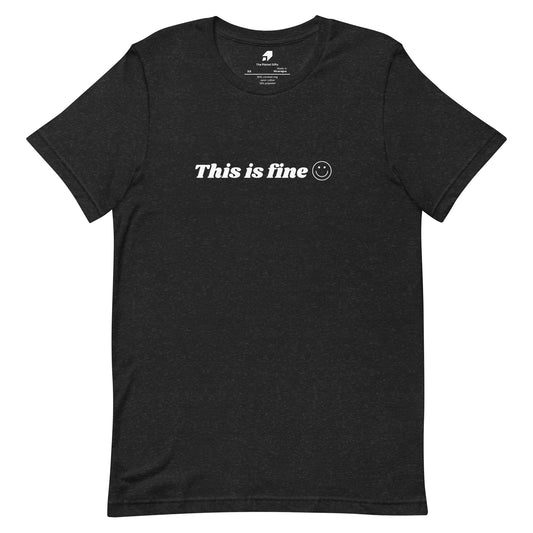 This is Fine T-Shirt